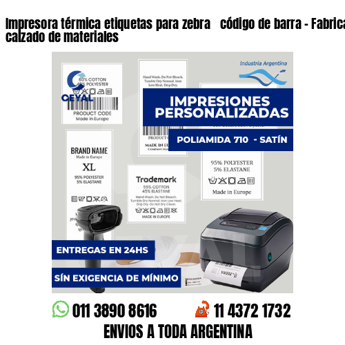 Impresora térmica etiquetas para zebra  código de barra - Fabricación de calzado de materiales